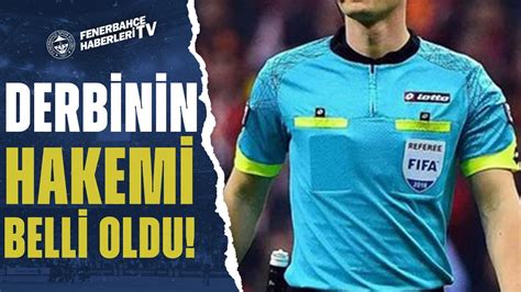 Fenerbahçe Galatasaray Derbisinin Hakemi Belli Oldu YouTube