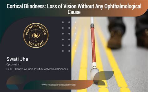 Cortical Blindness: Loss of Vision Without Any Ophthalmological Cause - Vision Science Academy