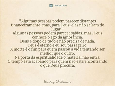 Algumas Pessoas Podem Parecer Wesley Damico Pensador