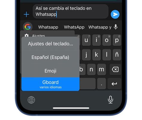 C Mo Cambiar El Teclado De Whatsapp En Iphone Y Android