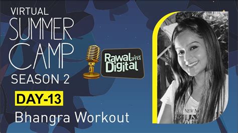 Bhangra Workout Day 13 Virtual Summer Camp Season 2 Rawal Digital