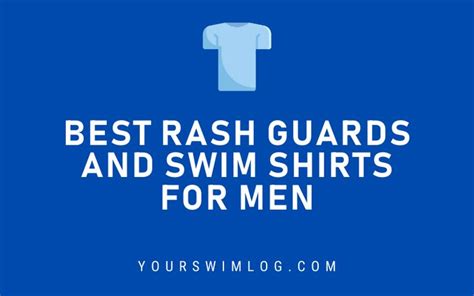 The Words Best Rash Guards And Swim Shirts For Men In White On A Blue