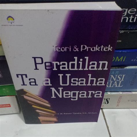 Jual Peradilan Tata Usaha Negara Teori Praktek Dr W Riawan Tjandra