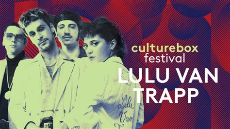 Lulu Van Trapp En Concert Au Culturebox Festival 2022 En Replay