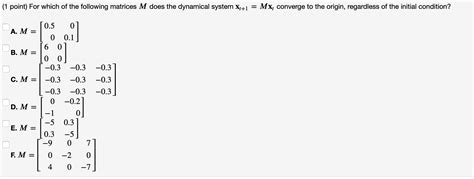 Solved 1 Point For Which Of The Following Matrices M Does