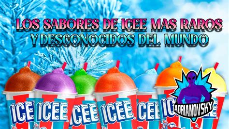 Los Sabores De Icee Mas Raros Y Desconocidos Del Mundo Youtube