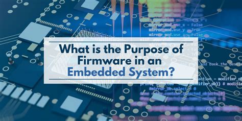 What Is The Purpose Of Firmware In An Embedded System