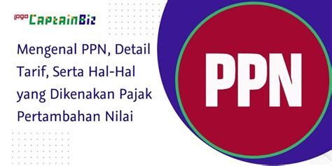 Mengenal Ppn Tarif Rincian Dan Objek Pajak Di Indonesia