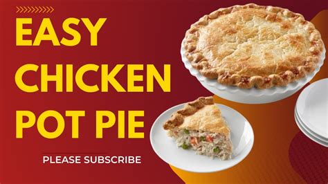 Chicken Pot Pie Recipe Youtube