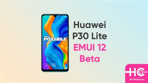 Huawei P30 Lite Is Receiving EMUI 12 Beta Update Huawei Central