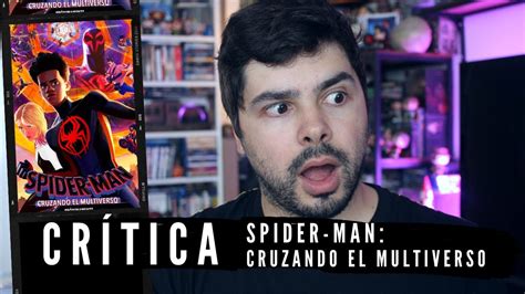 CrÍtica Spider Man Cruzando El Multiverso CrÍtica Review Youtube