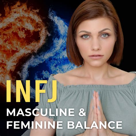 Infj Balancing Feminine And Masculine Energy Infj Life Coach Create