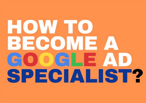 How To Become A Google Ads Specialist In Within Short Time