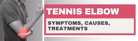 Tennis Elbow Symptoms Causes Treatments