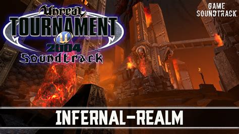 Unreal Tournament 2004 OST Infernal Realm Map DM Inferno Game