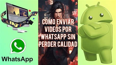 Como Enviar Videos Por Whatsapp Sin Perder Calidad Youtube