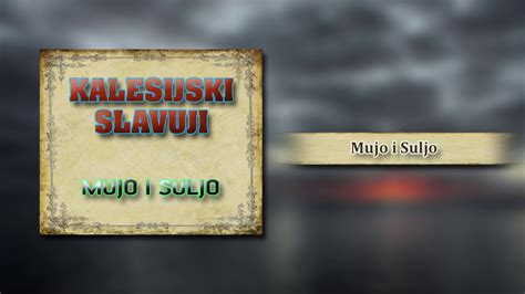 Kalesijski Slavuji Mujo I Suljo Audio Youtube