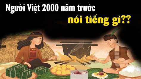 2000 năm trước Tiếng Việt nghe như thế nào? - YouTube