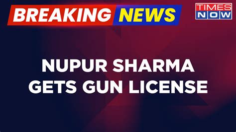 Breaking News Nupur Sharma Gets Gun License To Carry Gun English