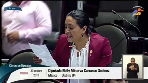 30 10 2018 Intervención Desde Curul De La Dip Nelly Minerva Carrasco