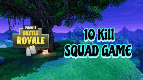 10 Kill Squad Game Fortnite Battle Royale Juls IStayChiefN YouTube