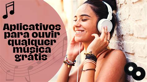 Aplicativos Para Ouvir Qualquer M Sica Gr Tis Cursos E Finan As