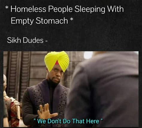 Shoutout To All Those Amazing Sikh People In The World For Their