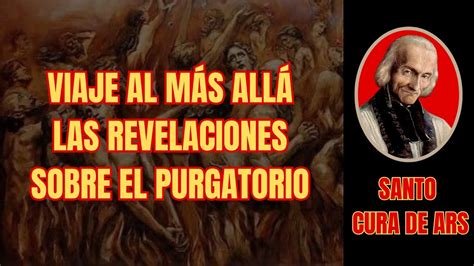 Las Revelaciones del Cura de Ars sobre el Purgatorio Viaje al Más