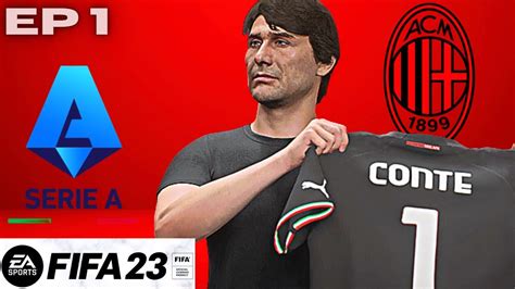 Fifa Ac Milan Career Mode Antonio Conte Takes Over Ac Milan Ep