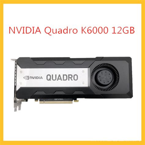 Quadro Professional Graphics Card K6000 12gb 100 Original For Nvidia Multiscreen Design 3d