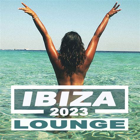 Ibiza Lounge Music 2023 The Best Summer Chill Out Summer Vibes Deep