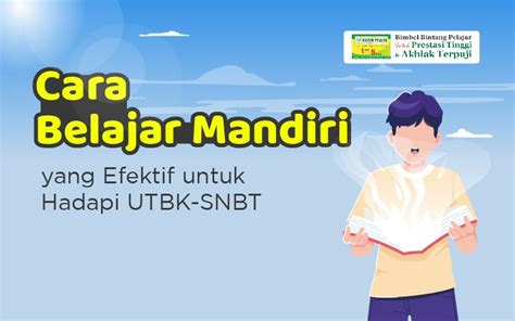 Cara Belajar Mandiri Yang Efektif Untuk Hadapi Utbk Snbt