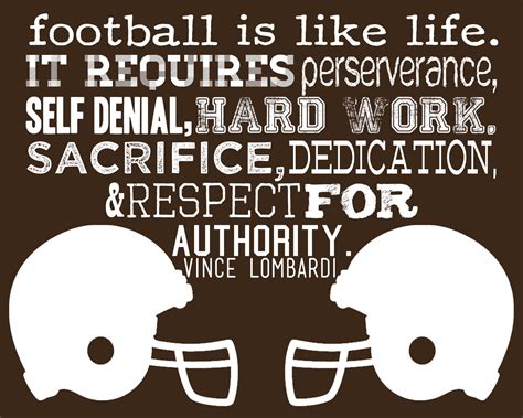 Football Quote Football Is Like Life It Requires Perseverance Self