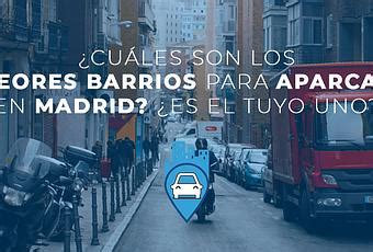 Cuáles son los peores barrios de Madrid para aparcar Paperblog