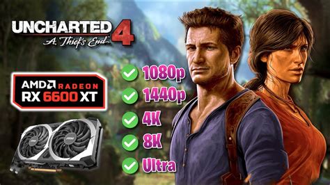 Rx 6600 Xt Uncharted 4 A Thiefs End 1080p 1440p 4k Y 8k 🔴 Fsr 20