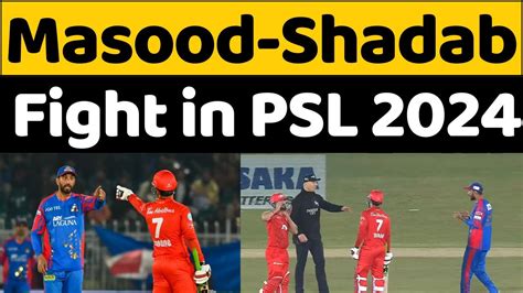 Shan Masood Fight With Shadab Khan During Islamabad United Vs Karachi