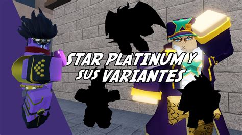 Star Platinum y sus variantes Guía A Universal Time Como Conseguir 2