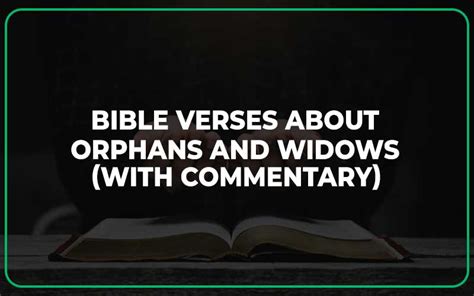 25 Bible Verses About Orphans And Widows With Commentary Scripture