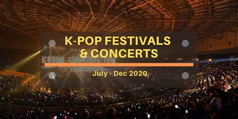 A Pocket Guide to K-pop Festivals & Concerts in Korea! (July - Dec 2020 ...