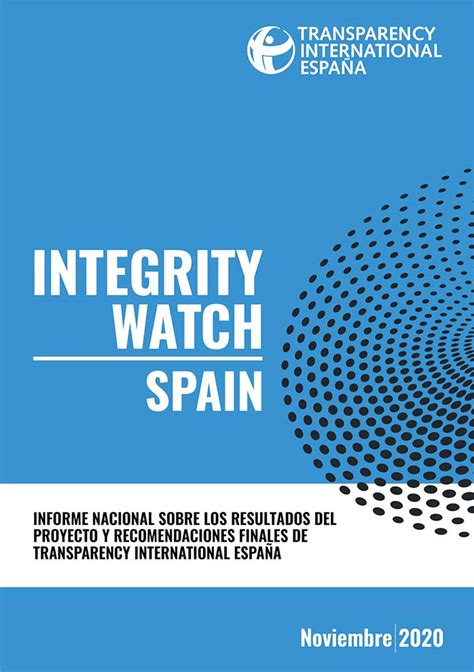 Informe Nacional Sobre Los Resultados Del Proyecto Integrity Watch Y Recomendaciones Finales De