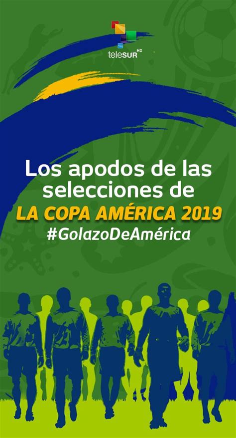 Los Apodos De Las Selecciones De La Copa América 2019 Copa América