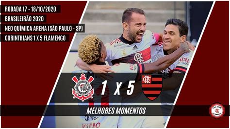 Corinthians 1 x 5 Flamengo BRASILEIRÃO 2020 RODADA 17 Melhores