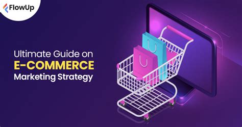 The Ultimate Guide To Ecommerce Marketing Flowup