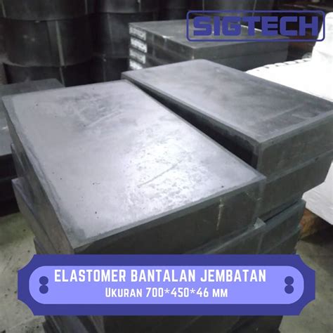elastomer bantalan jembatan ukuran  mm sigtech