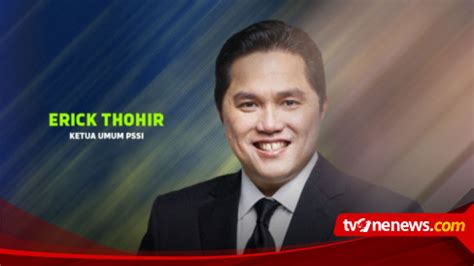 Persib Ucapkan Selamat Kepada Erick Thohir Yang Resmi Terpilih Sebagai