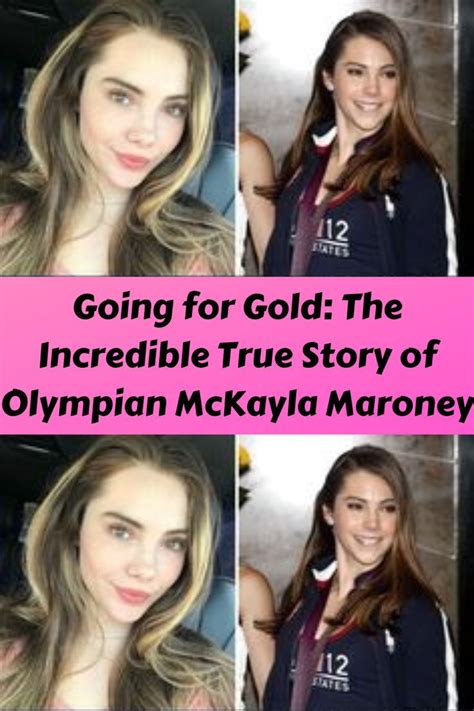 Going For Gold The Incredible True Story Of Olympian Mckayla Maroney In 2022 The Incredible