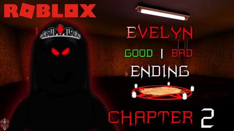 Roblox Evelyn Part 2 Chapter 2 Goodbad Endings How To Escape Full