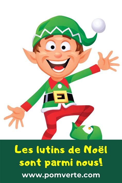 Soyez prêts car les lutins farceurs arrivent Lutin Lutin de noel