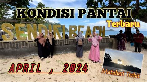 TERBARU KONDISI PANTAI SENDIKI MALANG 22 APRIL 2024 YouTube