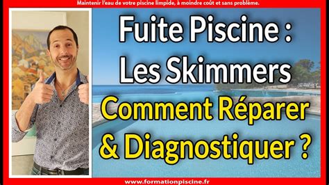 Fuite piscine les skimmers comment diagnostiquer et comment réparer